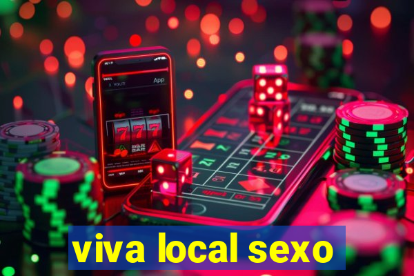 viva local sexo